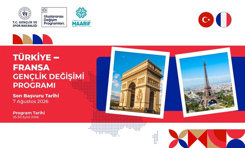 Türkiye–Fransa Uluslararası Gençlik Değişimi Programı Başvuruları Başladı