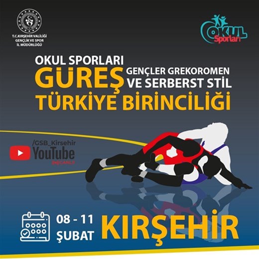 OKUL SPORLARI GÜREŞ GENÇLER TÜRKİYE BİRİNCİLİĞİ YARIŞMALARI KIRŞEHİR’DE YAPILACAK